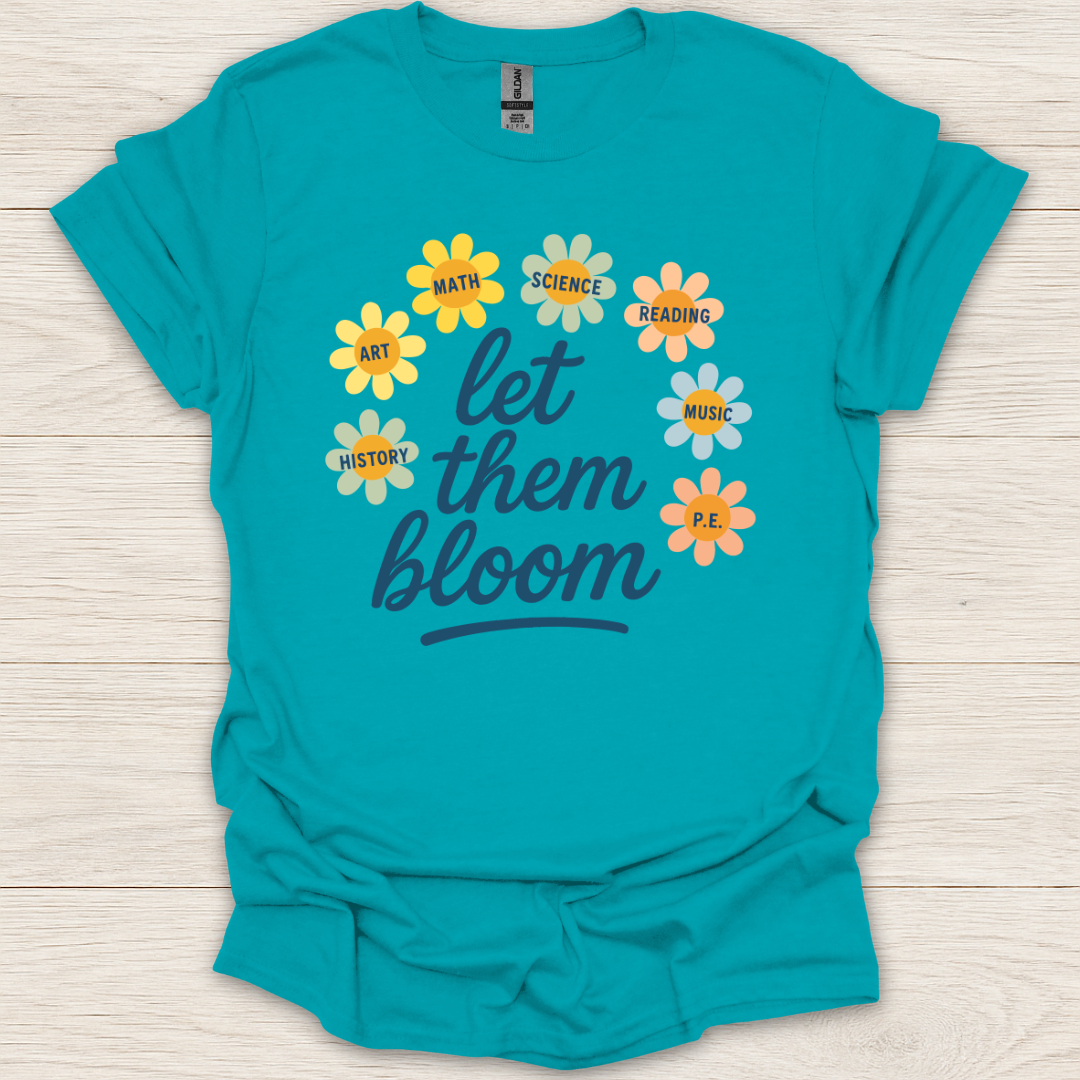 Let Them Bloom T-Shirt