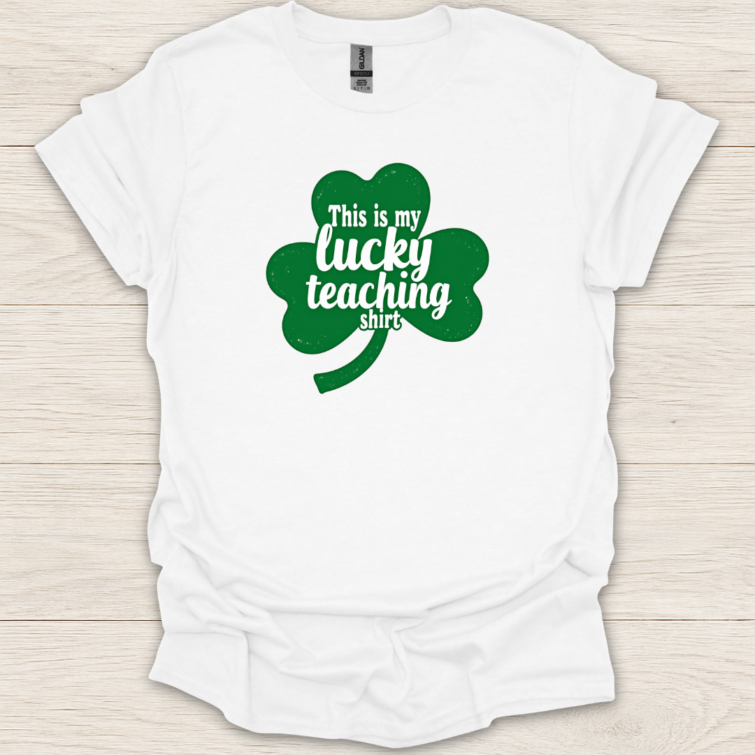 This is My Lucky Teaching Shirt T-Shirt