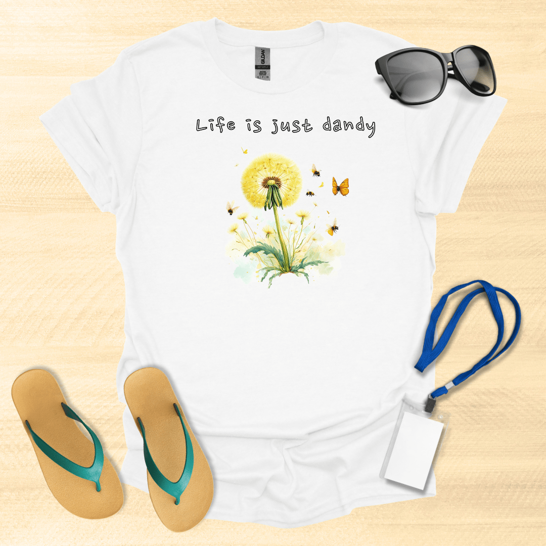 Life Is Just Dandy T-Shirt