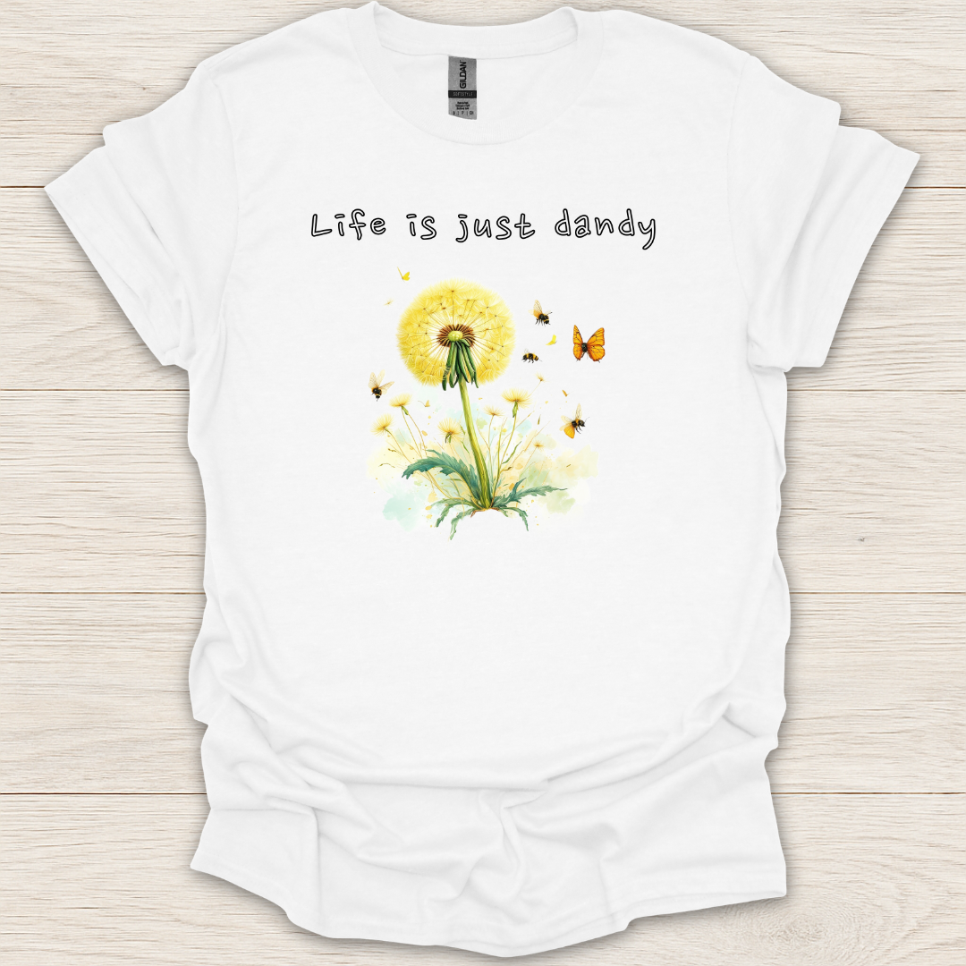 Life Is Just Dandy T-Shirt