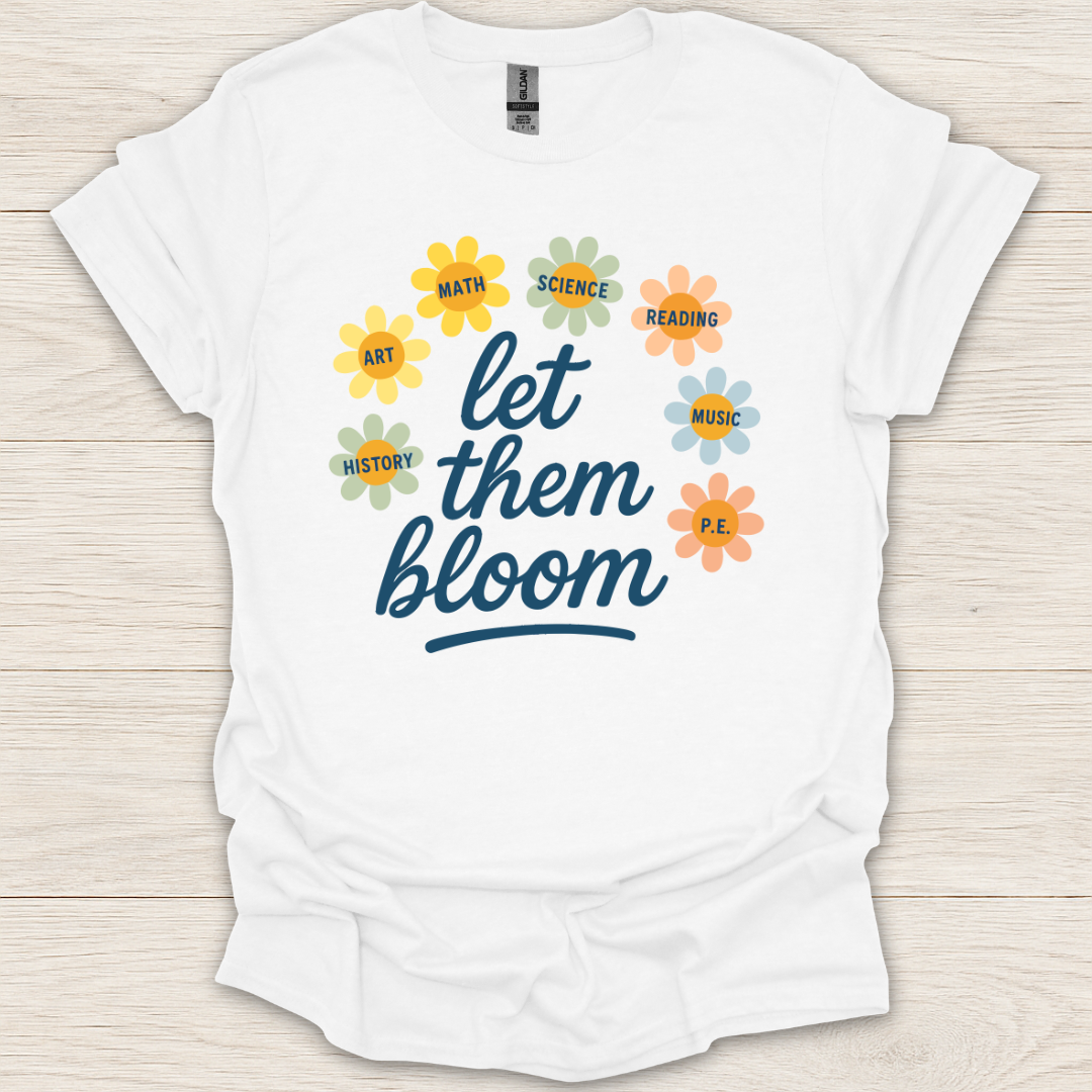 Let Them Bloom T-Shirt
