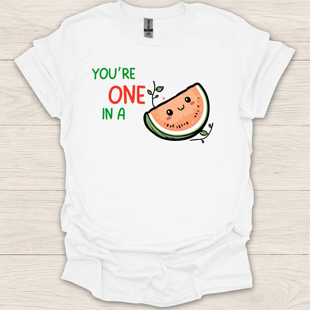 You're One In A Mellon T-Shirt