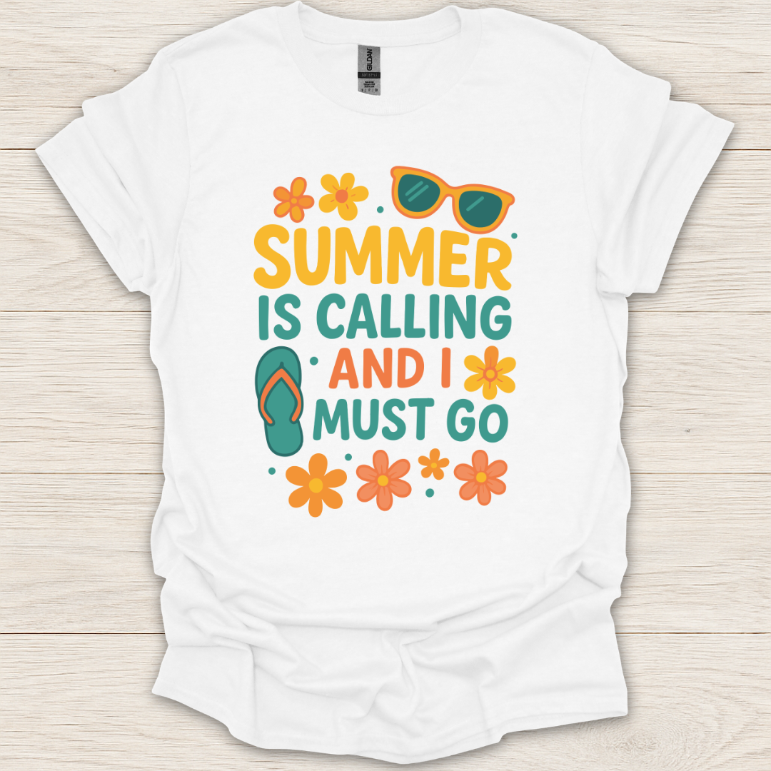 Summer is Calling and I Must Go T-Shirt