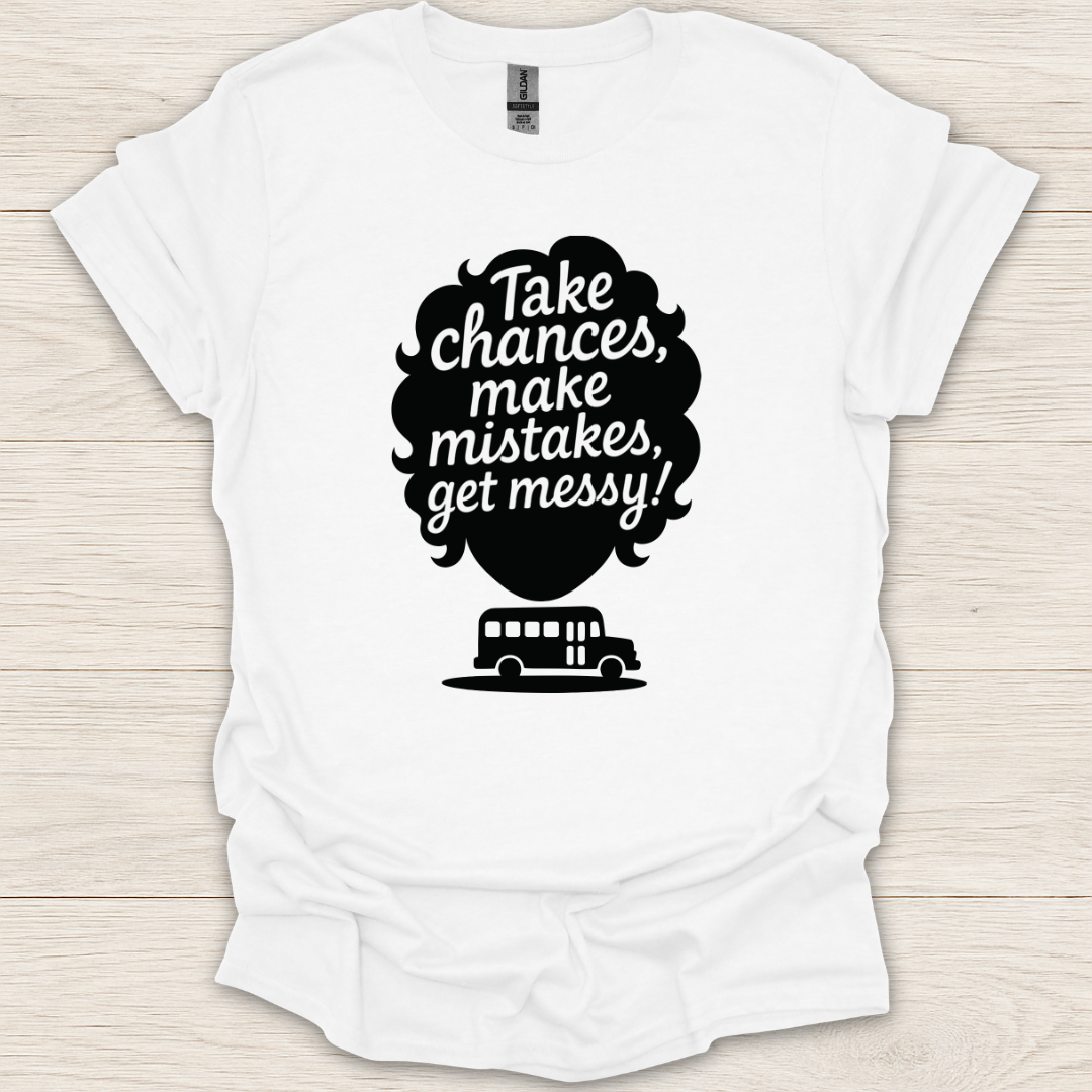 Take Chances T-Shirt
