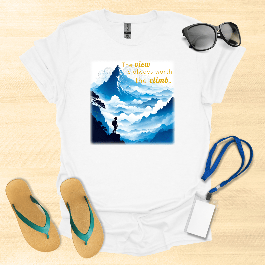 The View is Always Worth the Climb T-Shirt