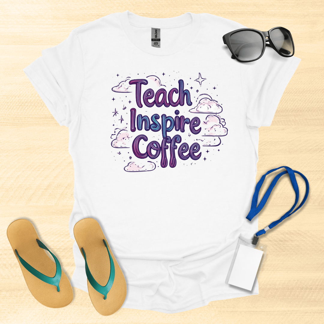 Teach Inspire Coffee T-Shirt