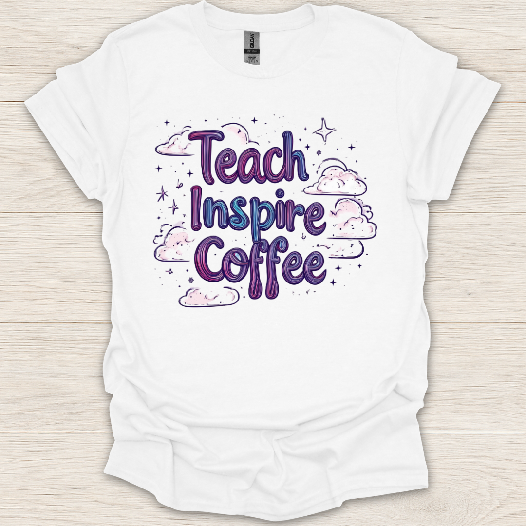 Teach Inspire Coffee T-Shirt