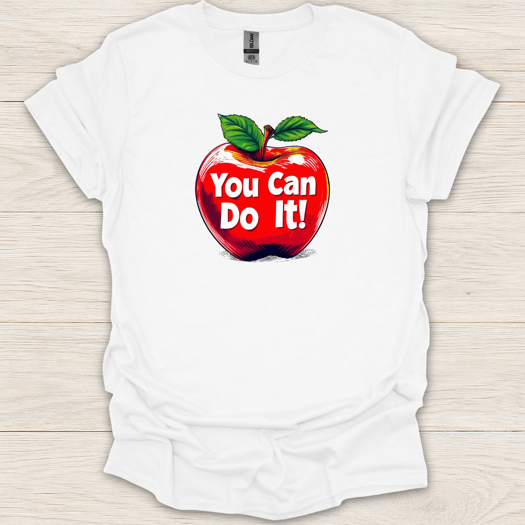 You Can Do It Apple T-Shirt